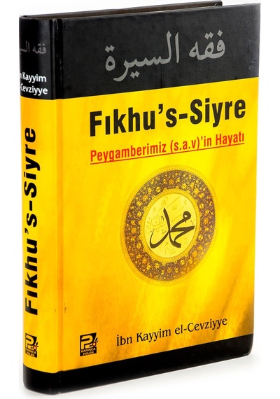 Fıkhu'S Siyre Peygamberimiz S.A.V Hayatı - Ibn Kayyım El-Cevziy