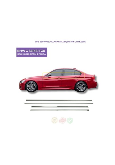 Bmw 3 Serisi F30 Krom Cam Çıtası 4 Parça 2012-2019 Arası Paslanmaz Çelik