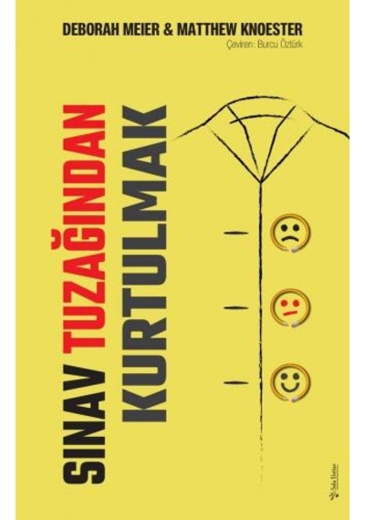 Sınav Tuzağından Kurtulmak - Deborah Meier - Sola Unitas