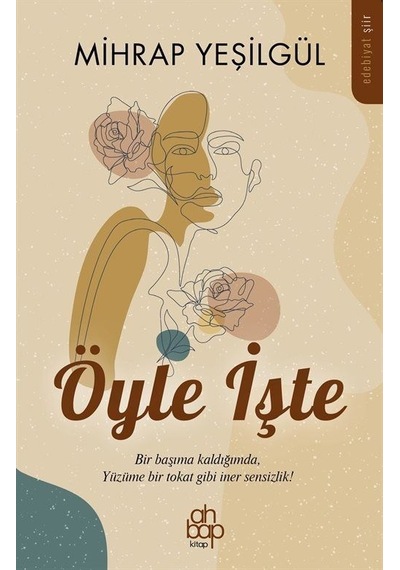 Öyle İşte - Mihrap Yeşilgül - Ahbap Kitap