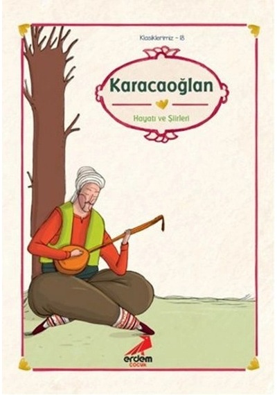 Klasiklerimiz 18 - Karacaoğlan Hayatı Ve Şiirleri