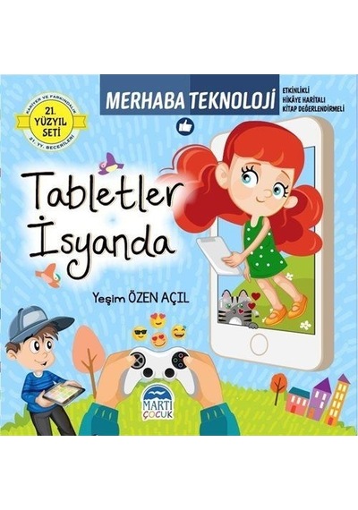 Merhaba Teknoloji Tabletler İsyanda - 21.Yüzyıl Seti - Yeşim Özen Açıl - Martı Yayınları