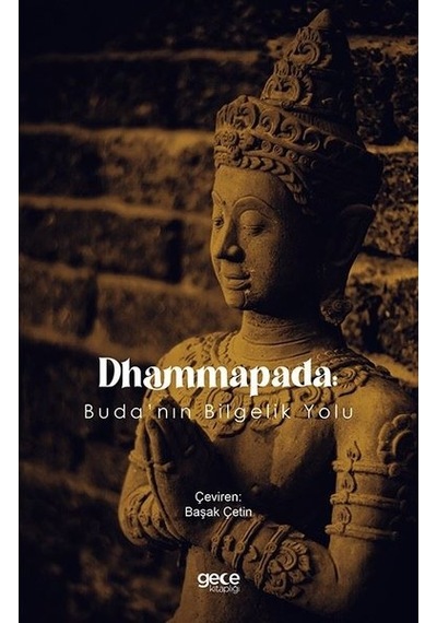 Dhammapada - Buda'nın Bilgelik Yolu- Gece Kitaplığı