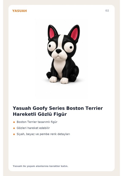Yasuah Goofy Series Boston Terrier Hareketli Gözlü Figür