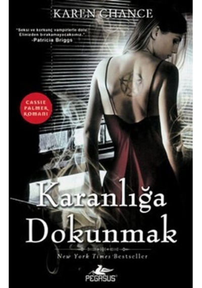 Karanlığa Dokunmak - Cassie Palmer Serisi 1. Kitap - Karen Chance - Pegasus