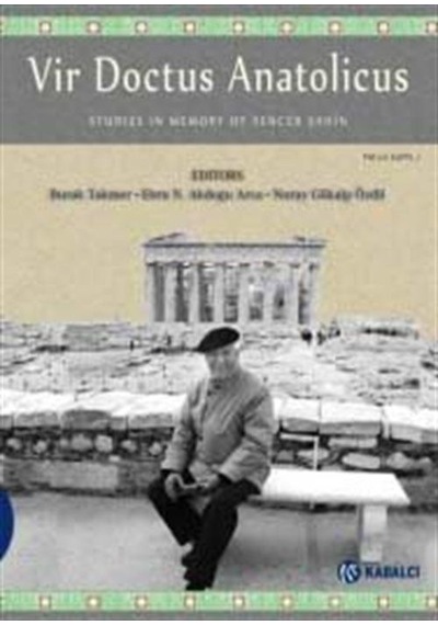 Vir Doctus Anatolicus-Studies In Memory of Sencer Şahin- Kabalcı Yayınevi
