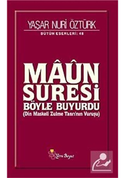 Maun Suresi Böyle Buyurdu / Prof. Dr. Yaşar Nuri  Öztürk