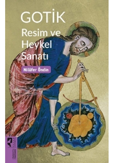 Gotik Resim ve Heykel Sanatı - Nilüfer Öndin - Hayalperest Yayınevi