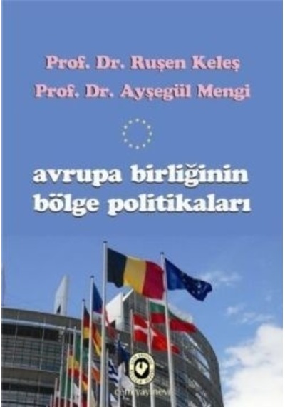 Avrupa Birliğinin Bölge Politikaları - Ruşen Keleş -  Ayşegül Mengi - Cem Yayınevi