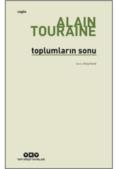 Toplumların Sonu - Yapı Kredi Yayınları - Alain Touraine