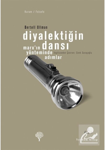 Diyalektiğin Dansı - Marx'ın Yönteminde Adımlar - Bertell Ollman - Yordam Kitap