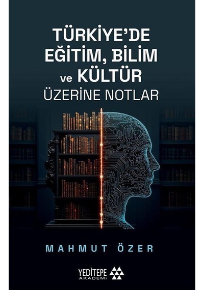 Türkiye'de Eğitim Bilim Ve Kültür Üzerine Notlar / Mahmut Özer