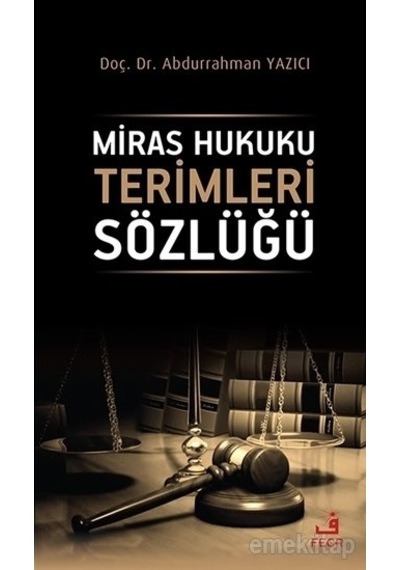 Miras Hukuku Terimleri Sözlüğü Abdurrahman Yazıcı