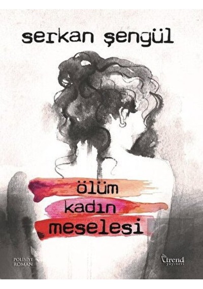 Ölüm Kadın Meselesi Trend Kitap - Trend Kitap