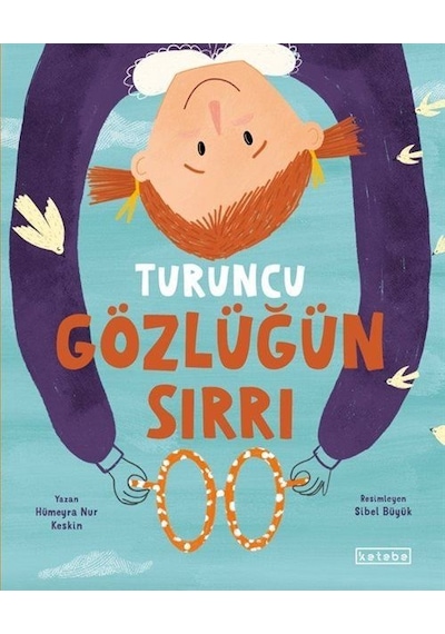 Turuncu Gözlüğün Sırrı / Hümeyra Nur Keskin