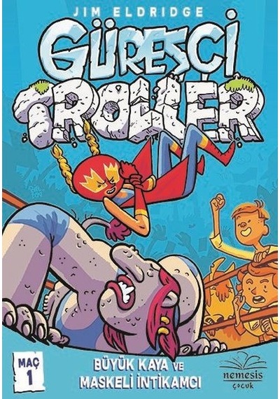 Güreşçi Troller Maç 1 - Jim Eldridge - Nemesis Çocuk