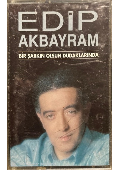 Plak Değildir Kaset Tir Edip Akbayram Bir Şarkın Olsun Dudaklar