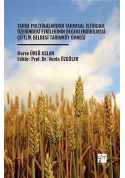 Tarım Politikalarının Tarımsal İstihdam Üzerindeki Etkilerinin...