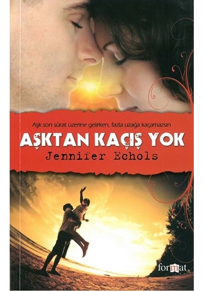 Aşktan Kaçış Yok Jennifer Echols