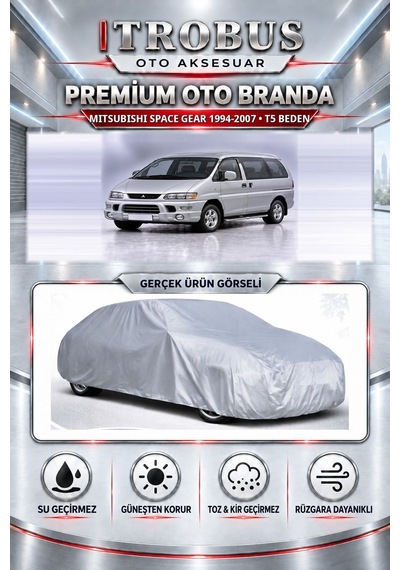 Mitsubishi Space Gear 1994-2007 Uyumlu Premium Araba Brandası Oto Branda T5 Beden
