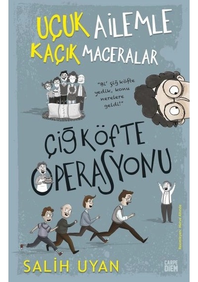 Çiğ Köfte Operasyonu - Uçuk Ailemle Kaçık Maceralar