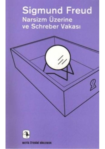 Narsizm Üzerine ve Schreber Vakası