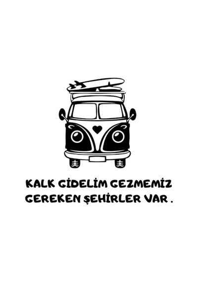 Kalk Gidelim Gezmemiz Geren Şehirler Var Karavan Sticker