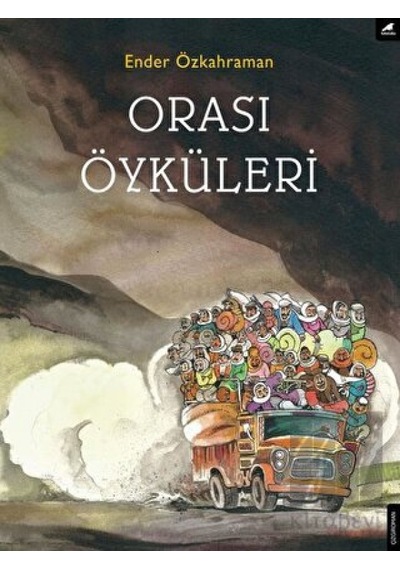 Orası Öyküleri - Ender Özkahraman - Karakarga