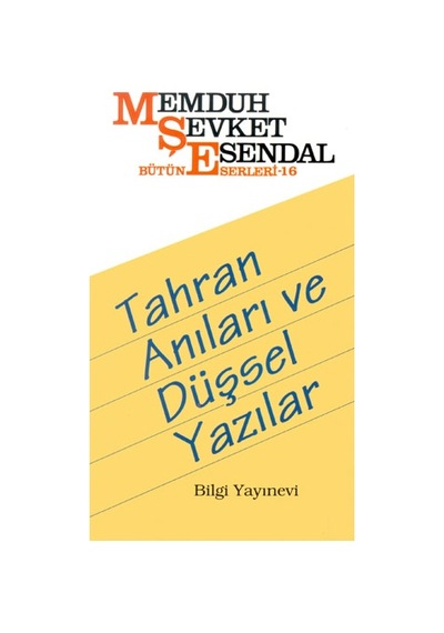 Tahran Anıları Ve Düşsel Yazılar
