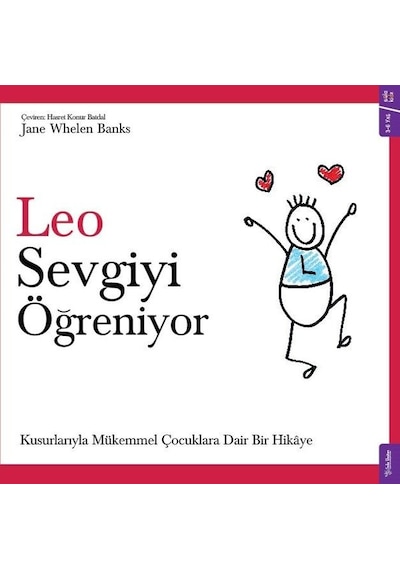 Leo Sevgiyi Öğreniyor - Kusurlarıyla Mükemmel Çocuklara Dair Bir Hikaye - Jane Whelen Banks - Sola Kidz