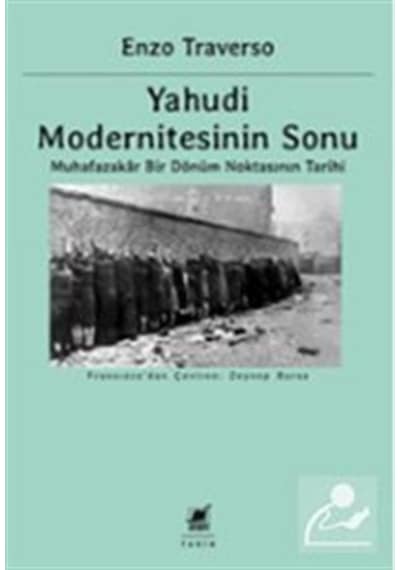 Yahudi Modernitesinin Sonu / Enzo Traverso 9786053140856