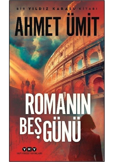 Roma'nın Beş Günü / Ahmet Ümit