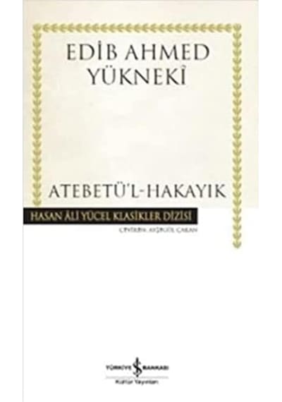 Atabetü'l - Hakayık: Hasan Ali Yücel Klasikler Dizisi