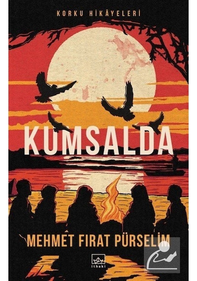 Kumsalda - Korku Hikayeleri - Mehmet Fırat Pürselim - İthaki Yayınları