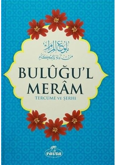 Buluğu'L Meram - Tercüme Ve Şerhi