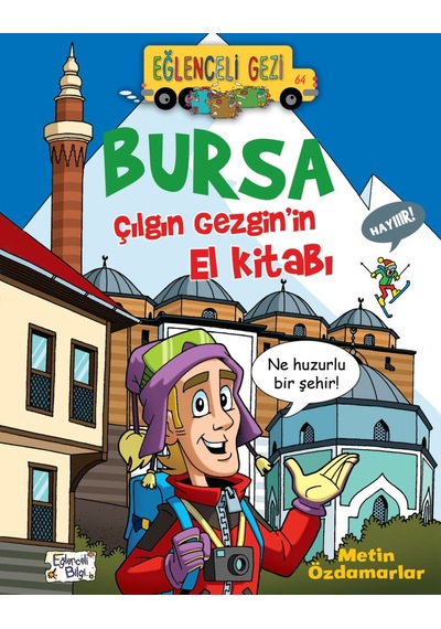 Bursa Çılgın Gezginin El   Kitabı
