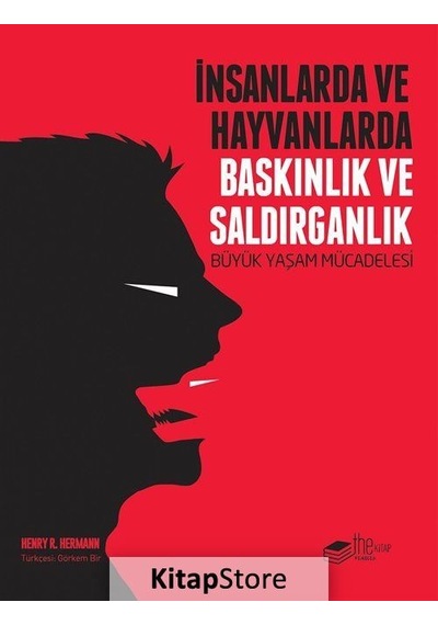 İnsanlarda ve Hayvanlarda Baskınlık ve Saldırganlık / Henry R....