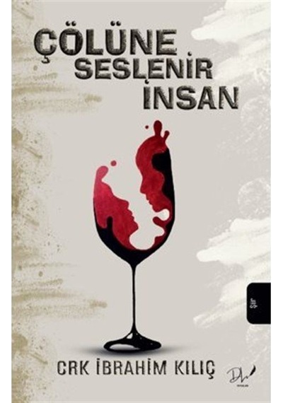 Çölüne Seslenir İnsan