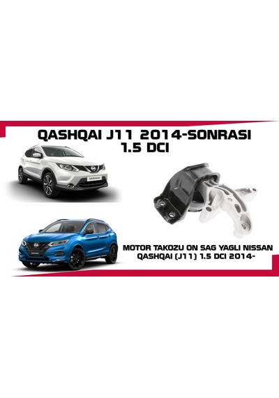 Qashqaı Motor Takozu Sag Yaglı 2014 Sonrası J11 Kasa 1.5 Dci