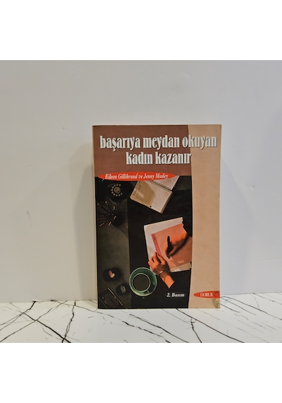 Başarıya Meydan Okuyan Kadın Kazanır - 2. Baskı