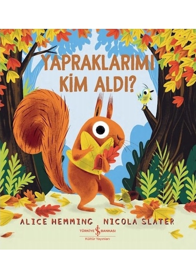 Yapraklarımı Kim Aldı? - Alice Hemming - İş Bankası Kültür Yayınları