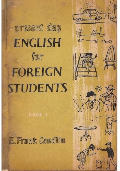 Present Day English For Foreign Students Book 1 - E. Frank Candlin 2.el
