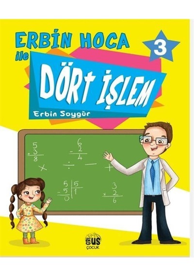 Erbin Hoca İle Dört İşlem 3 / Erbin Soygür