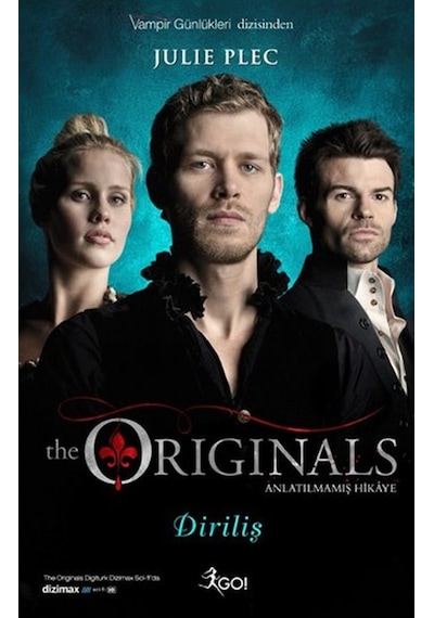 The Originals Anlatılmamış Hikaye - Diriliş - Julie Plec - GO!