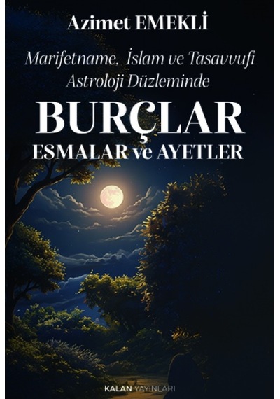 Marifetname, İslam Ve Tasavvufi Astroloji Düzleminde Burçlar Esmalar Ve Ayetler