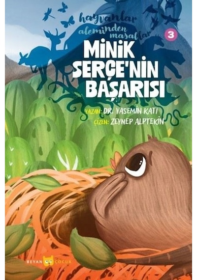 Minik Serçe'nin Başarısı - Hayvanlar Aleminden Masallar 3 - Yasemin Katı - Beyan Çocuk