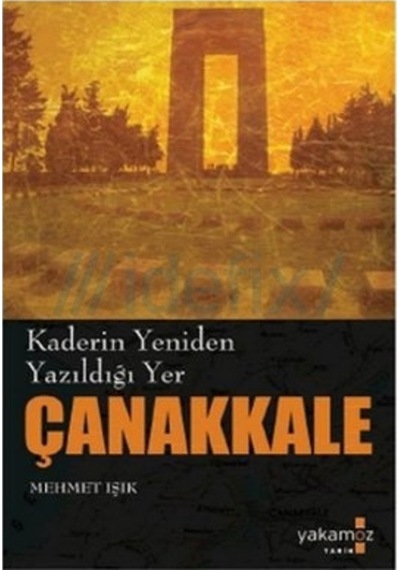 Çanakkale Kaderin Yeniden Yazıldığı Yer 167317535