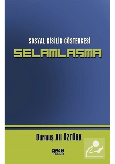 Sosyal Kişilik Göstergeesi Selamlaşma  - Durmuş Ali Öztürk  - Gece Kitaplığı