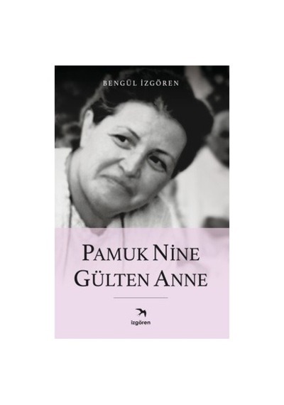 Pamuk Nine - Aile Ve Geleneklerin Hikayesi