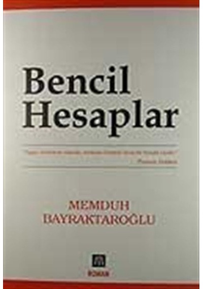 Bencil Hesaplar / Memduh Bayraktaroğlu